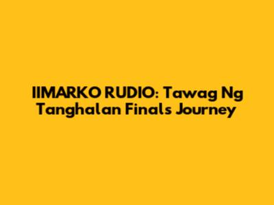 IIMARKO RUDIO: Tawag Ng Tanghalan Finals Journey