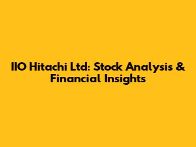 IIO Hitachi Ltd: Stock Analysis & Financial Insights