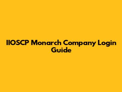 IIOSCP Monarch Company Login Guide