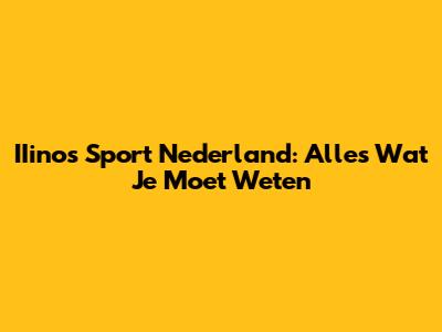 IIinos Sport Nederland: Alles Wat Je Moet Weten