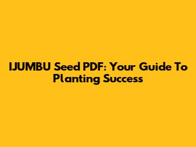 IJUMBU Seed PDF: Your Guide To Planting Success