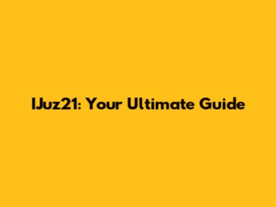 IJuz21: Your Ultimate Guide
