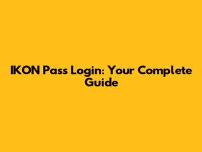 IKON Pass Login: Your Complete Guide