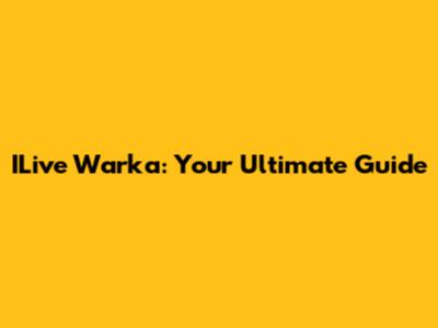ILive Warka: Your Ultimate Guide