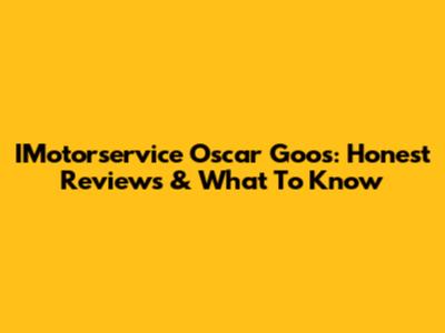 IMotorservice Oscar Goos: Honest Reviews & What To Know