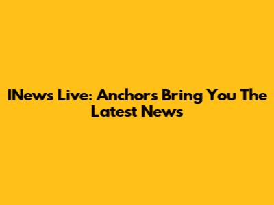 INews Live: Anchors Bring You The Latest News