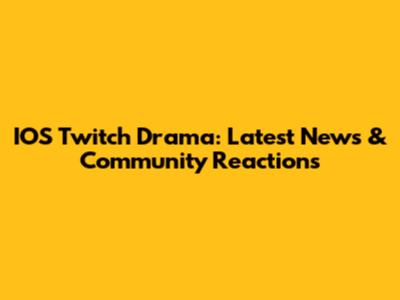 IOS Twitch Drama: Latest News & Community Reactions
