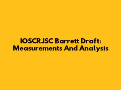IOSCRJSC Barrett Draft: Measurements And Analysis