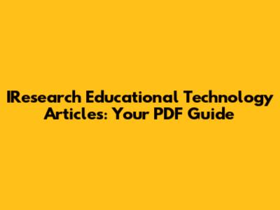 IResearch Educational Technology Articles: Your PDF Guide