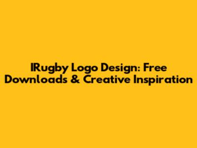 IRugby Logo Design: Free Downloads & Creative Inspiration