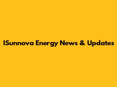 ISunnova Energy News & Updates