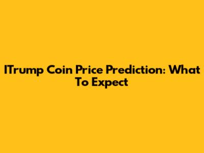 ITrump Coin Price Prediction: What To Expect