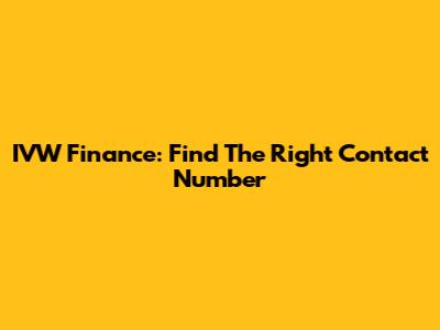 IVW Finance: Find The Right Contact Number