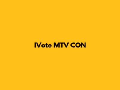 IVote MTV CON