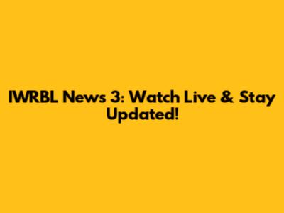 IWRBL News 3: Watch Live & Stay Updated!