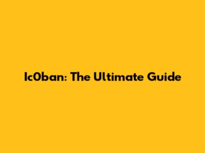 Ic0ban: The Ultimate Guide
