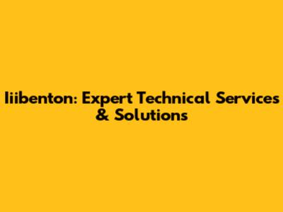 Iiibenton: Expert Technical Services & Solutions
