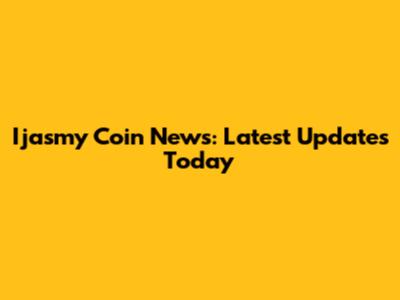 Ijasmy Coin News: Latest Updates Today