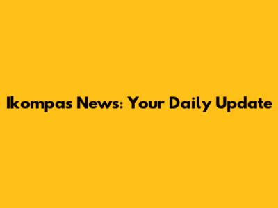 Ikompas News: Your Daily Update