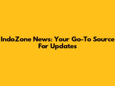 IndoZone News: Your Go-To Source For Updates
