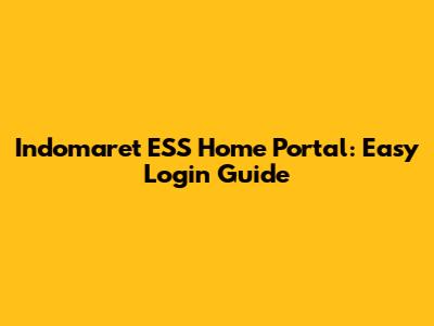 Indomaret ESS Home Portal: Easy Login Guide