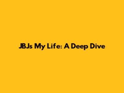 JBJ's My Life: A Deep Dive