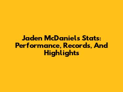 Jaden McDaniels Stats: Performance, Records, And Highlights