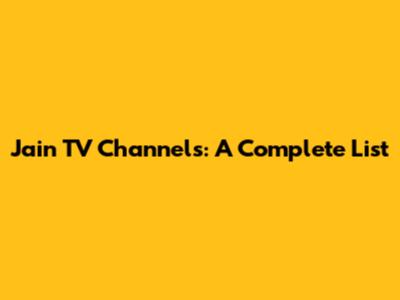 Jain TV Channels: A Complete List