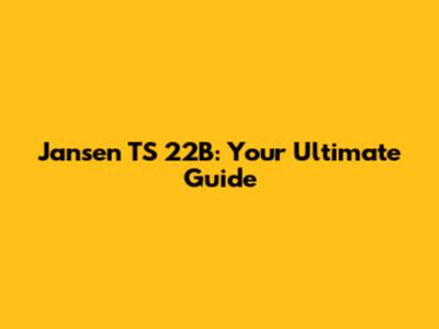 Jansen TS 22B: Your Ultimate Guide