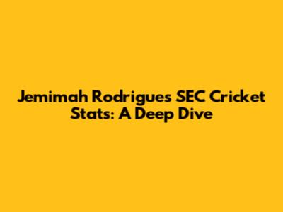 Jemimah Rodrigues SEC Cricket Stats: A Deep Dive