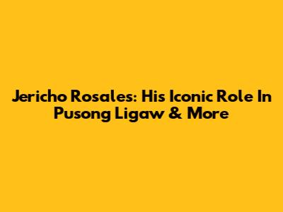 Jericho Rosales: His Iconic Role In Pusong Ligaw & More