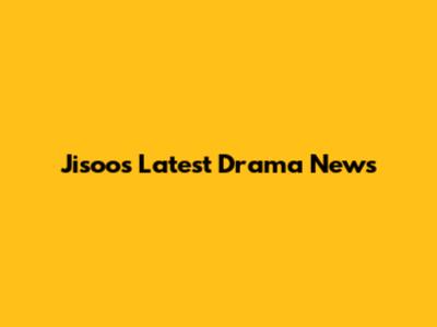 Jisoo's Latest Drama News