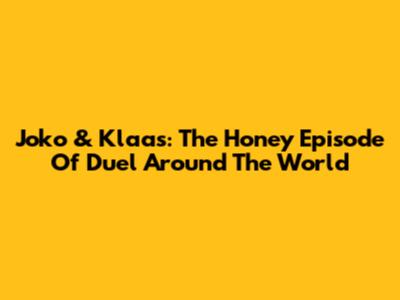 Joko & Klaas: The Honey Episode Of Duel Around The World