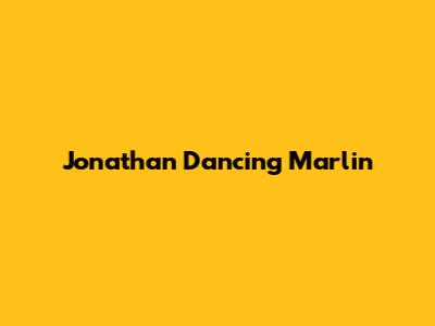 Jonathan Dancing Marlin