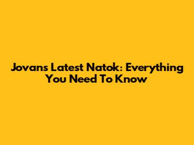 Jovan's Latest Natok: Everything You Need To Know