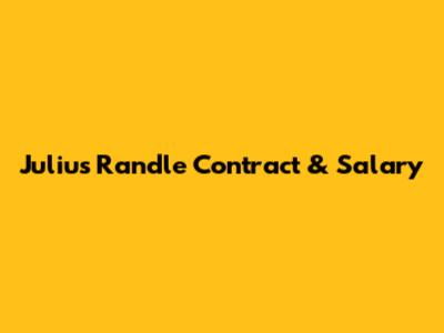 Julius Randle Contract & Salary