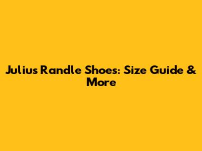 Julius Randle Shoes: Size Guide & More