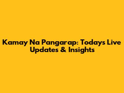 Kamay Na Pangarap: Today's Live Updates & Insights