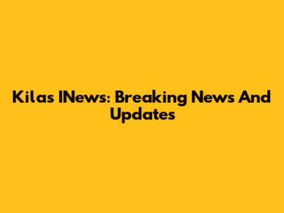 Kilas INews: Breaking News And Updates
