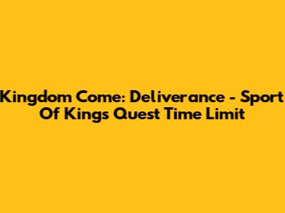 Kingdom Come: Deliverance - Sport Of Kings Quest Time Limit