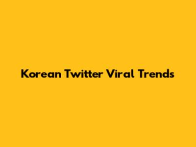 Korean Twitter Viral Trends
