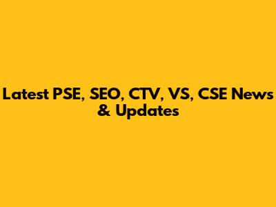 Latest PSE, SEO, CTV, VS, CSE News & Updates