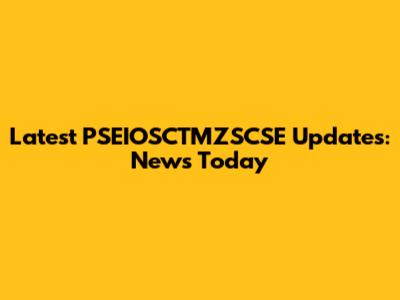 Latest PSEIOSCTMZSCSE Updates: News Today
