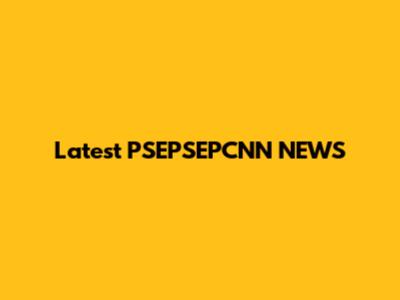 Latest PSEPSEPCNN NEWS