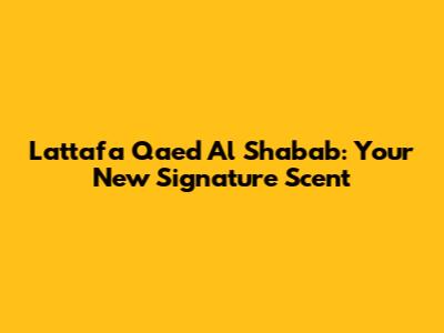 Lattafa Qaed Al Shabab: Your New Signature Scent