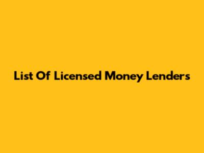 List Of Licensed Money Lenders