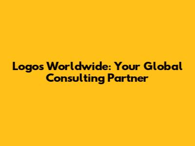 Logos Worldwide: Your Global Consulting Partner