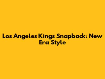 Los Angeles Kings Snapback: New Era Style