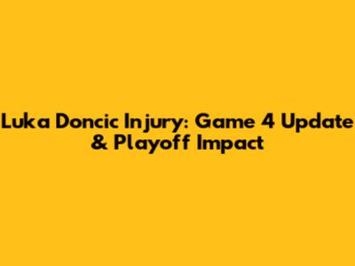 Luka Doncic Injury: Game 4 Update & Playoff Impact