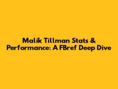 Malik Tillman Stats & Performance: A FBref Deep Dive
